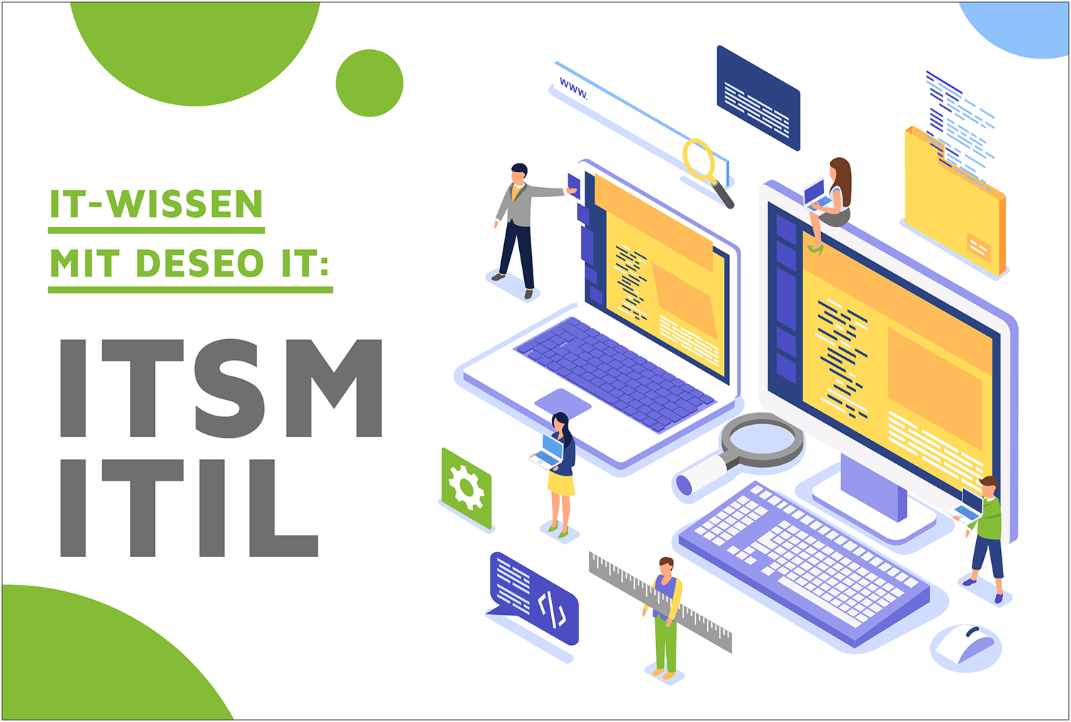 Mit den Begriffen ITSM und ITIL starten wir den ersten Teil unserer Serie „IT-Wissen mit DESEO IT“